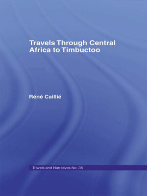 cover image of Travels Through Central Africa to Timbuctoo and Across the Great Desert to Morocco, 1824-28